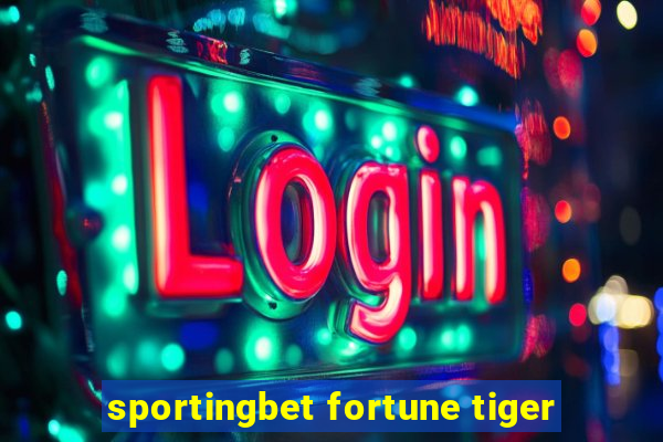 sportingbet fortune tiger